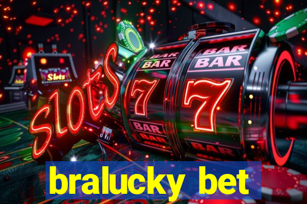 bralucky bet